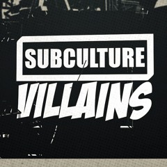 Subculture - Villains [Free Download]