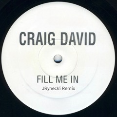 Free Download | Craig David - Fill Me In (JRynecki Remix)