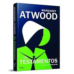 & Os Testamentos (Em Portugues do Brasil) BY:  *Literary work@