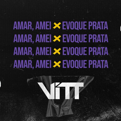 Stream Vitt Amar Amei Vs Evoque Prata By Vitt Listen Online For