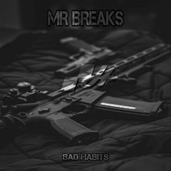 [HBR109] Mr Breaks - Bad Habits (Original Mix) OUT NOW ON BEATPORT!