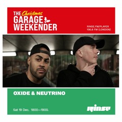 The Christmas Garage Weekender: Oxide & Neutrino - 19 December 2020