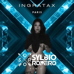 Ingratax - París (Sylbio Romero Remix)