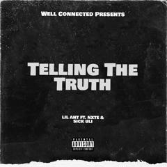 Telling The Truth Ft. NXXTE & $ick Uli