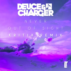 Never Out Of Sight (Kritix Remix)