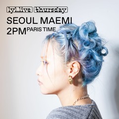 Seoul Maemi - Episode 6 (03/03/22) on LYL Radio