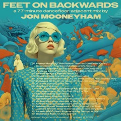 Feet On Backwards Dancefloor-Adjacent Mix