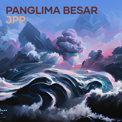 Panglima Besar Jpp (Remix)