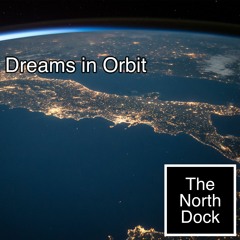 Dreams in Orbit