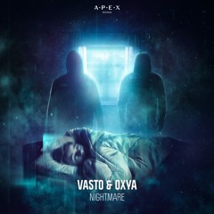 Vasto & Oxya - Nightmare