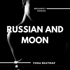 Russian And Moon 2025 - ( Yoga BeatMap )