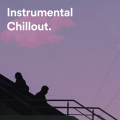 Instrumental Chillout 🌠: Instrumental, Background Music, Chill Music, Study Music, Work Music