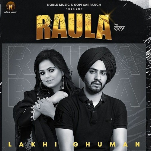 Stream Raula LAKHI GHUMAN mp3 by SIMRAN TOHRA🦅 | Listen online for free on  SoundCloud
