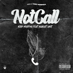 NotCall - KiddMorfina ft. Robert Shot