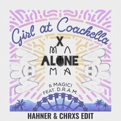 Alone x Girl At Coachella (Crankdat Remix) (HAHNER & CHRXS Edit)