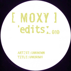 Moxy Edits 010 (Darius Syrossian)