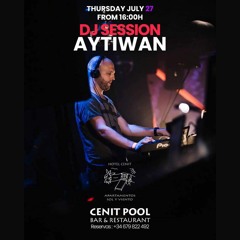 Aytiwan @ Cenit Pool Ibiza - 27-07-2023