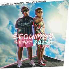 Seguimos Siendo Panas (Remix) [feat. Tito "El Bambino"]