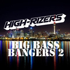 Big Bass Bangers 2 - High-Rizers [Bass House]