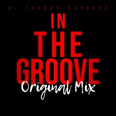 DJ Freddy Sanchez - In The Groove