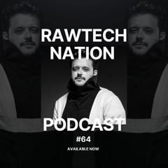 D MAYER - PODCAST RAWTECH NATION #64