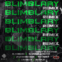Blimblary (Remix) [feat. El Kiing RD, Nigga JR, Pataquiz Raper, Menor Ganster, Linyeezy & Jr La Sensacion]