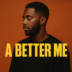 A Better Me