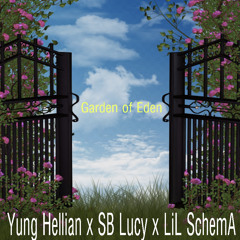Garden of Eden (ft. SB Lucy x LiL SchemA) [prod. Xtravulous]