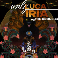 onlyLUCA • Iria • THE ODDNESS Remix • kośa