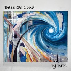 Bass So Loud