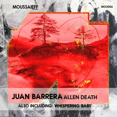 Juan Barrera - Allen Death (Original Mix) [Moussaieff Records]