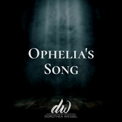Ophelias Song