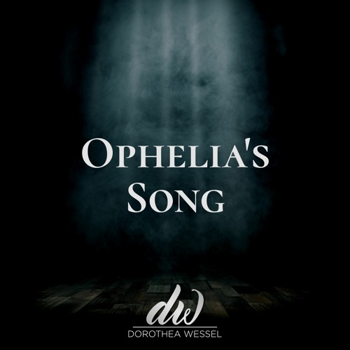 Ophelias Song