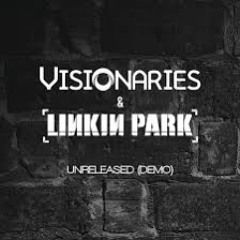 Unreleased [Demo] - The Visionaries & Linkin Park