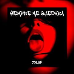 Siempre Me Quedara -( Odilup ) cartel music (FREE DOWNLOAD )