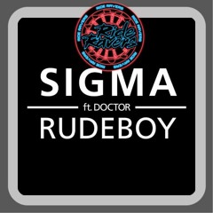 Sigma - Rudeboy Ft. Doktor (Ride Ravers Remix)