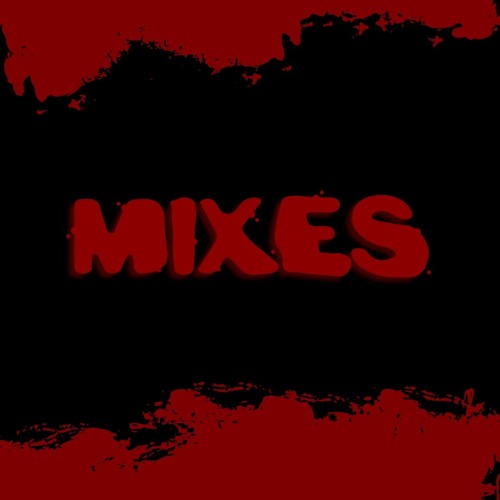 MIXES