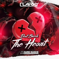 Clarky - Dont Break The Heart ***FREE DOWNLOAD***