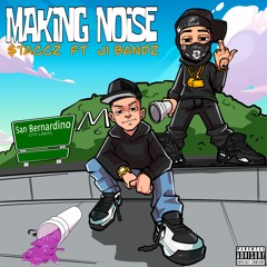 $taccz ft Ji Bandz- Making Noise