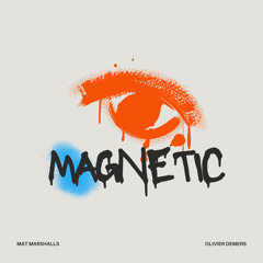 Mat Marshalls - Magnetic (Ft.Olvier Demers)