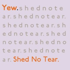 Shed No Tear