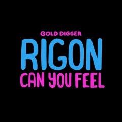 Rigon - Can You Feel [Gold Digger]