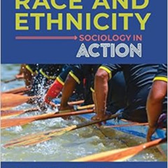 download KINDLE 💑 Race and Ethnicity: Sociology in Action by Kathleen Odell Korgen,M