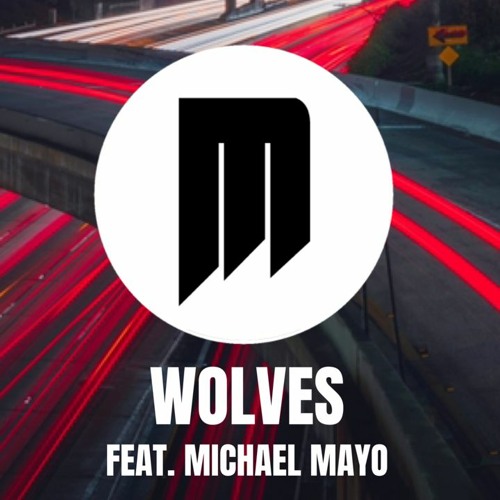 Wolves (feat. MichaelMayo)