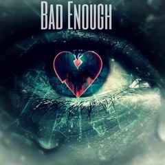 Bad Enough - ScribzZ (feat. RealDeshon) (Prod. By  LegionBeats)