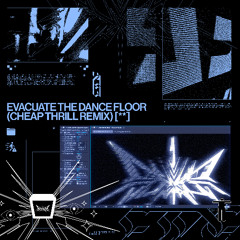 Evacuate the Dance Floor (REMIX) - FREE DL