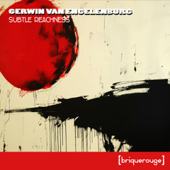 Gerwin Van Engelenburg - Subtle Reachness