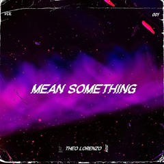 Mean Something