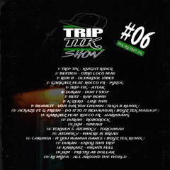 Trip-Tik Show #06