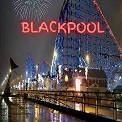 Read Online Blackpool: Notebook Journal Gift to Write in for Blackpool Seaside Holiday Lov